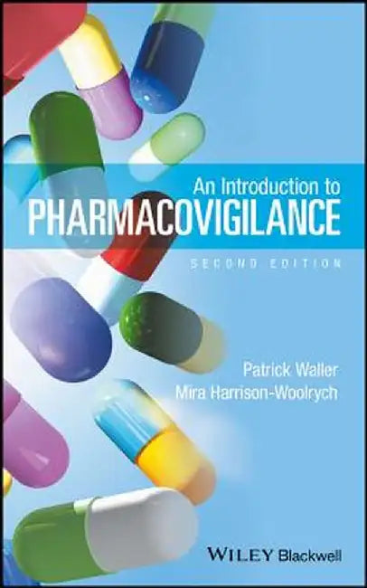 An Introduction to Pharmacovigilance by Patrick Waller