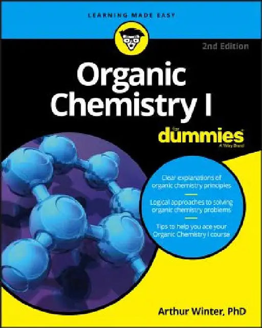 Organic Chemistry I for Dummies by Arthur Winter
