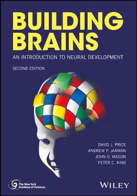 Building Brains: An Introduction to Neural Development by David J. Price