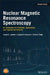 Nuclear Magnetic Resonance Spectroscopy: An Introduction to Principles, Applications, and Experimental Methods by Joseph B. Lambert