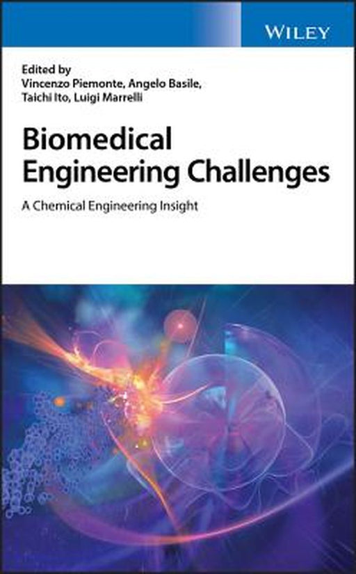 Biomedical Engineering Challenges: A Chemical Engineering Insight by Piemonte Basile Ito Marrelli