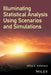 Illuminating Statistical Analysis Using Scenarios and Simulations by Jeffrey E. Kottemann