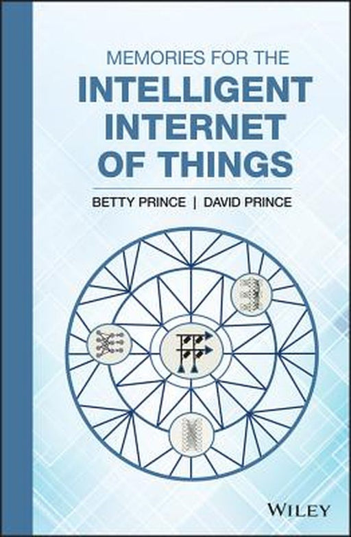 Memories for the Intelligent Internet of Things by Betty Prince