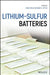 Lithium Sulfur Batteries by Mark Wild