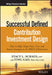 Successful Defined Contribution Investment Design: How to Align Target-Date, Core, and Income Strategies to the Price of Retirement by Stacy L. Schaus