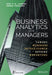 Business Analytics for Managers: Taking Business Intelligence Beyond Reporting by Gert H. N. Laursen
