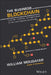 The Business Blockchain: Promise, Practice, and Application of the Next Internet Technology by William Mougayar