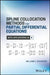 Spline Collocation Methods for Partial Differential Equations: With Applications in R by W. E. Schiesser