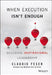 When Execution Isn't Enough: Decoding Inspirational Leadership by Claudio Feser