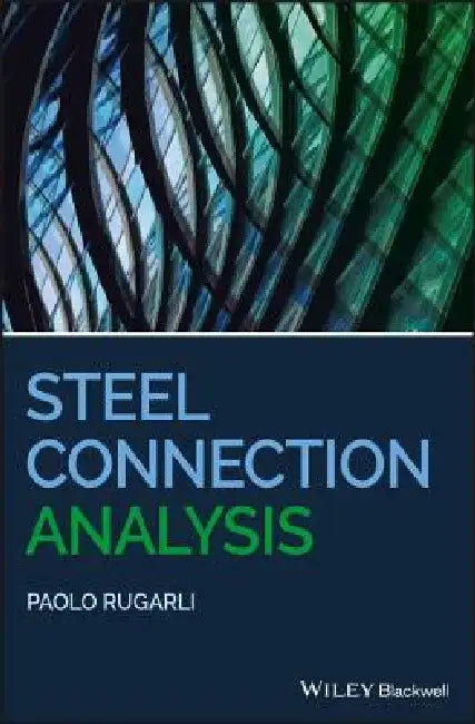 Steel Connection Analysis by Paolo Rugarli