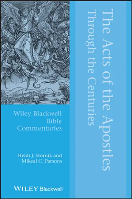 The Acts of the Apostles Through the Centuries by Heidi J. Hornik