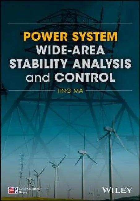 Power System Wide-area Stability Analysis and Control by Jing Ma