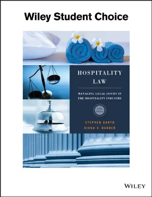 Hospitality Law: Managing Legal Issues in the Hospitality Industry, 5th Edition by Stephen C. Barth, Diana S. Barber