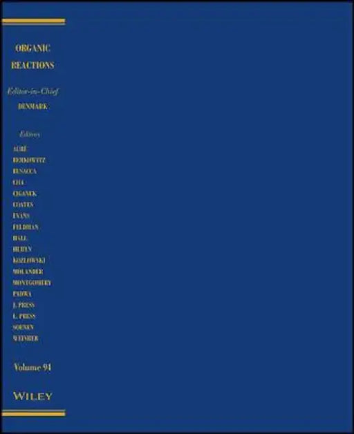 Organic Reactions, Volume 94 by Scott E. Denmark