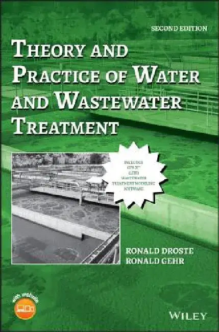 Theory and Practice of Water and Wastewater Treatment by Ronald L. Droste