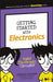 Getting Started with Electronics: Build Electronic Circuits! by Cathleen Shamieh