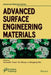Advanced Surface Engineering Materials by Ashutosh Tiwari