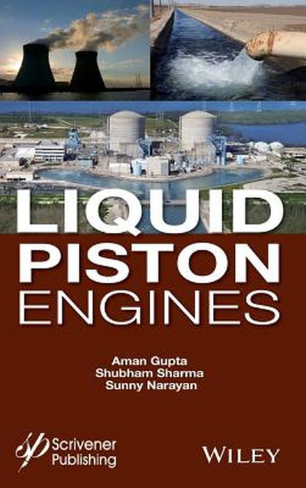 Liquid Piston Engines by Aman Gupta, Shubham Sharma, Sunny Narayan