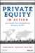 Private Equity in Action: Case Studies from Developed and Emerging Markets by Claudia Zeisberger