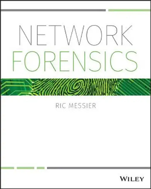 Network Forensics by Ric Messier
