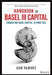 Handbook of Basel III Capital: Enhancing Bank Capital in Practice by Juan Ramirez