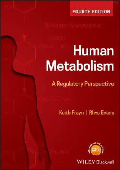 Human Metabolism: A Regulatory Perspective by Keith N. Frayn