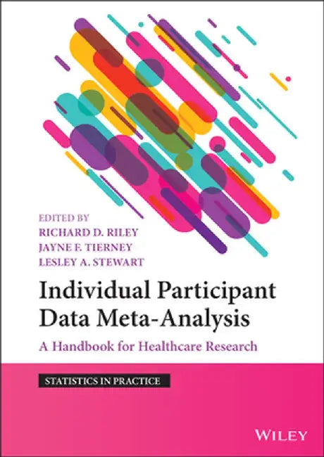 Evidence Synthesis Using Individual Participant Data by Richard Riley