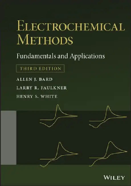 Electrochemical Methods: Fundamentals and Applications by Allen J. Bard