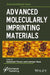 Advanced Molecularly Imprinting Materials by Ashutosh Tiwari