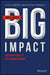 Small Money Big Impact: Fighting Poverty with Microfinance by Peter A. Fanconi, Patrick Scheurle
