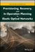 Provisioning, Recovery, and In-Operation Planning in Elastic Optical Networks by Luis Velasco