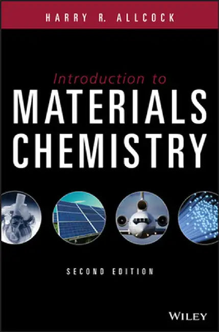 Introduction to Materials Chemistry by Harry R. Allcock