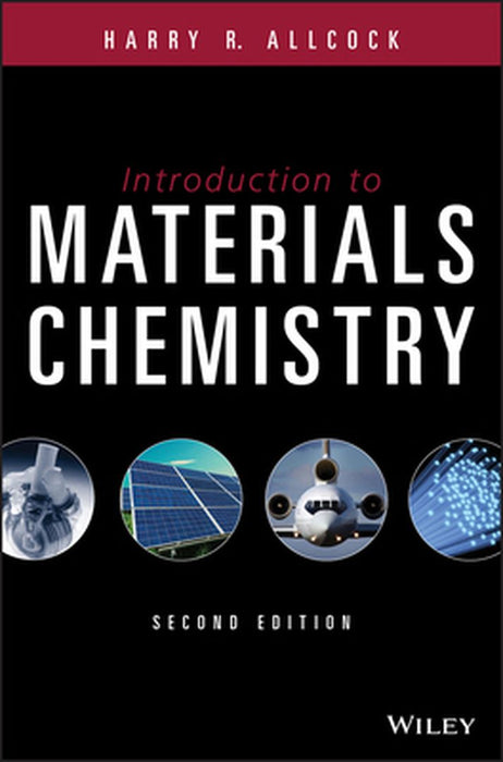Introduction to Materials Chemistry by Harry R. Allcock