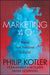 Marketing 4.0: Moving from Traditional to Digital by Philip Kotler