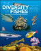 The Diversity of Fishes: Biology, Evolution and Ecology by Douglas E. Facey