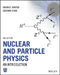 Nuclear and Particle Physics: An Introduction by Brian R. Martin