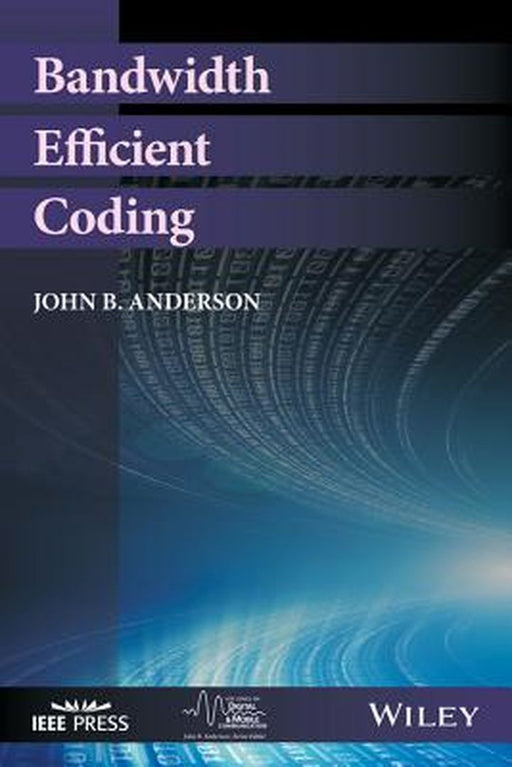 Bandwidth Efficient Coding by John B. Anderson