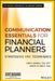 Communication Essentials for Financial Planners: Strategies and Techniques by John E. Grable