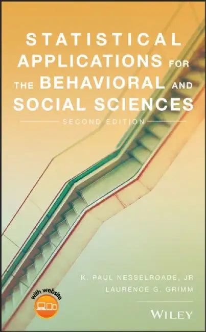 Statistical Applications For The Behavioral And Social Sciences Second Edition by Nesselroade