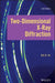 Two-Dimensional X-Ray Diffraction by Bob B. He