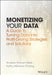 Monetizing Your Data: A Guide to Turning Data Into Profit-Driving Strategies and Solutions by Andrew Roman Wells