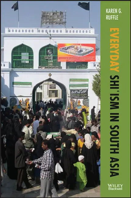 Shi'ism: An Introduction by Karen Ruffle