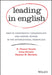 Leading in English: How to Confidently Communicate and Inspire Others in the International Workplace by D. Vincent Varallo, Joerg Schmitz, Stephan M. Mardyks