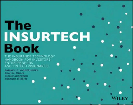 The Insurtech Book by Susanne Chishti