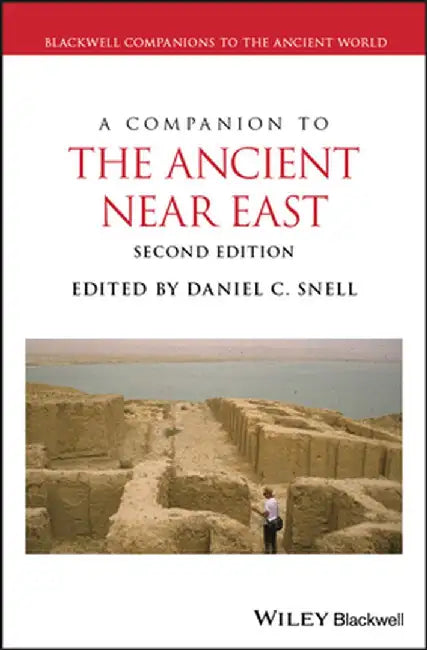 A Companion to the Ancient Near East by Daniel C. Snell