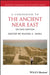A Companion to the Ancient Near East by Daniel C. Snell