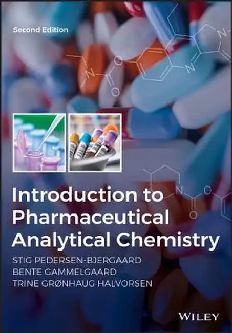 Introduction to Pharmaceutical Analytical Chemistry 2e by Stig Pedersen-Bjergaard