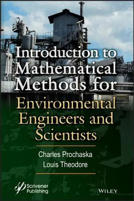 Introduction to Mathematical Methods for Environmental Engineers and Scientists by Charles Prochaska