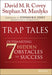 Trap Tales: Outsmarting the 7 Hidden Obstacles to Success by David M. R. Covey