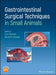 Gastrointestinal Surgical Techniques in Small Animals by Eric Monnet